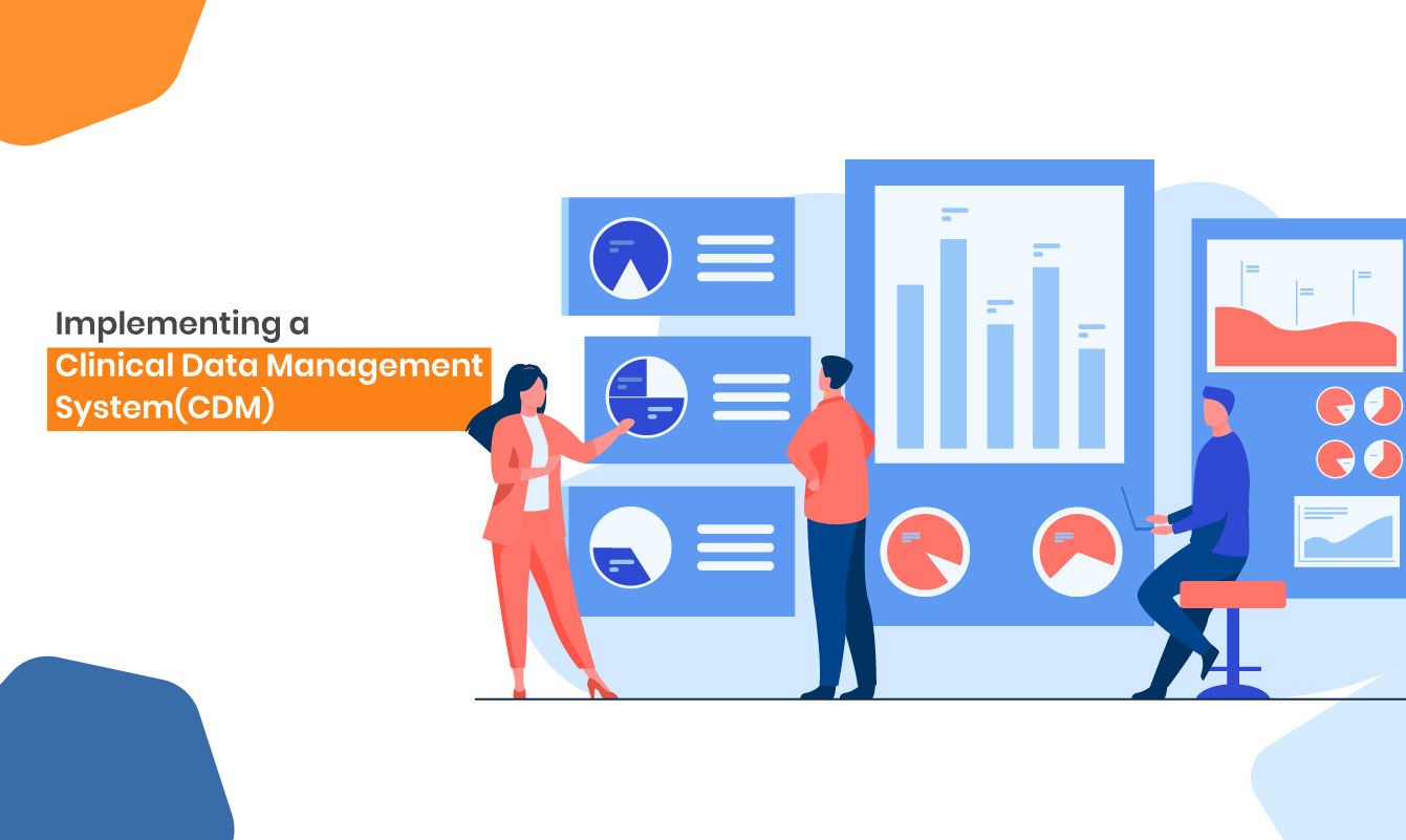 Implementing a Clinical Data Management System (CDMS)